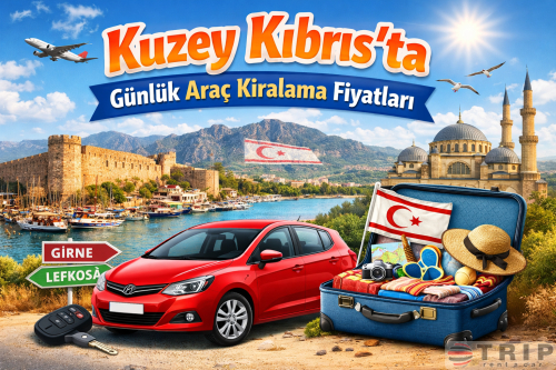 Kıbrıs G&uuml;nl&uuml;k Ara&ccedil; Kiralama Fiyatları